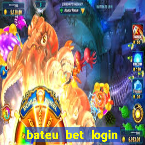 bateu bet login entrar na minha conta